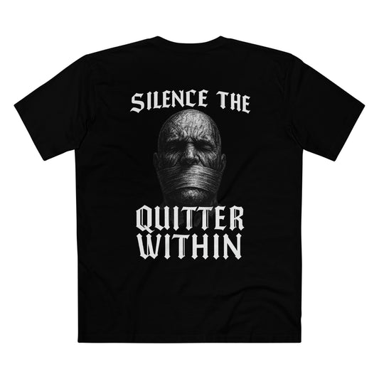 SILENCE THE QUITTER WITHIN TEE
