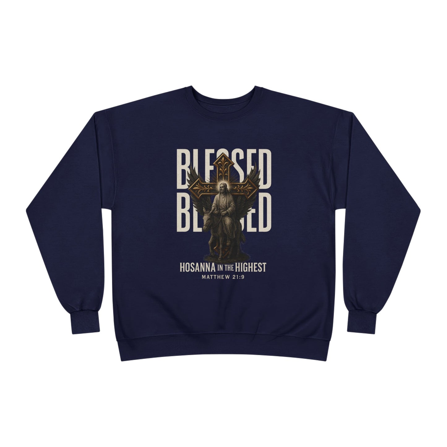 Blessed-- Hosanna in the Highest Crew Sweatshirt