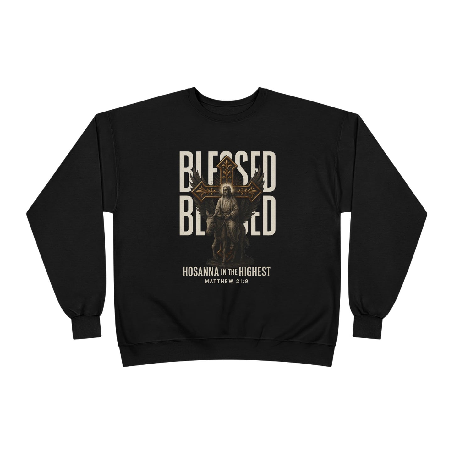 Blessed-- Hosanna in the Highest Crew Sweatshirt
