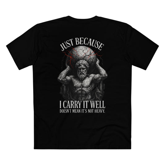 Just Because I Carry It Well Tee